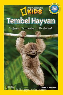 National Geographic Kids -Tembel Hayvan & Yağmur Ormanlarını Keşfedin! - Susan B. Neuman
