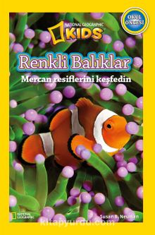 National Geographic Kids -Renkli Balıklar & Mercan Resimlerini Keşfedin - Susan B. Neuman