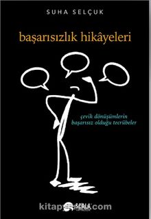Başarısızlık Hikayeleri & Çevik Dönüşümlerin Başarısız Olduğu Tecrübeler - Suha  Selçuk