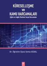 Küreselleşme ve Kamu Harcamaları: Eğitim ve Sağlık Özelinde Sosyal Harcamalar 