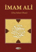 İmam Ali (Ona Selam Olsun)