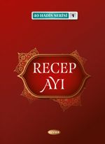 Recep Ayı (40 Hadis Serisi 1)
