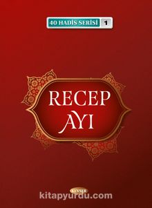 Recep Ayı (40 Hadis Serisi 1) - Bilinmeyen Yazar