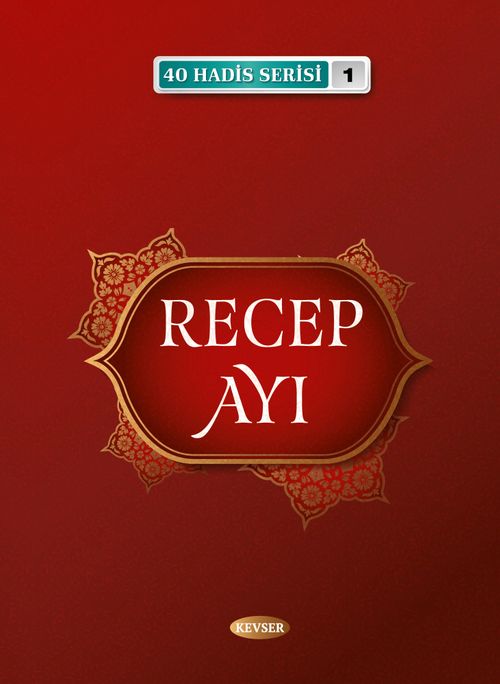 Recep Ayı (40 Hadis Serisi 1)