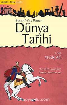 Dünya Tarihi 3. Cilt - Yeniçağ - Susan Wise Bauer