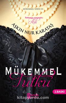 Mükemmel Tutku - Aşkın Nur Karataş