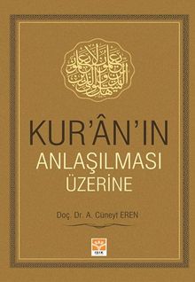 Kur'an'ın Anlaşılması Üzerine