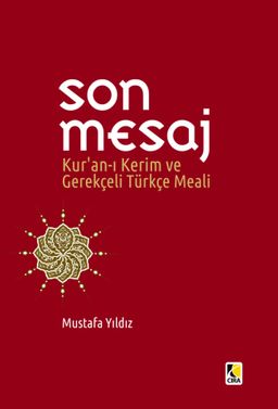 Son Mesaj & Kur'an-ı Kerim ve Gerekçeli Türkçe Meali (Metinsiz Cep Boy Karton Kapak)