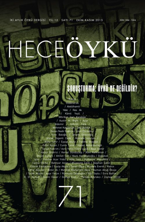 Yıl:12 Sayı:71 Ekim-Kasım 2015 Hece Öykü İki Aylık Öykü Dergisi