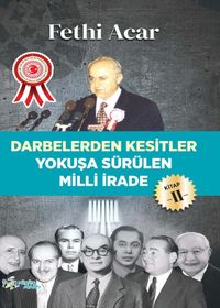 Darbelerden Kesitler  & Yokuşu Sürülen Milli İrade 2