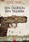 Sen &Ouml;l&uuml;rs&uuml;n Ben Yaşarım
