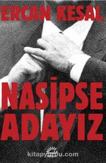 Nasipse Adayız - Ercan Kesal