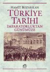 Türkiye Tarihi & İmparatorluktan Günümüze
