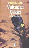 Vulcanın &Ccedil;ekici