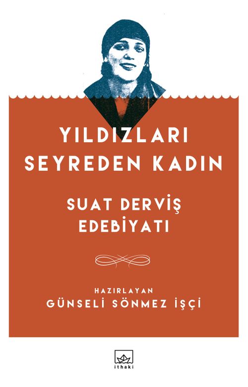 Yıldızları Seyreden Kadın & Suat Derviş Edebiyatı