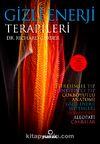 Gizli Enerji Terapileri & Titreşimsel Tıbbın 1 Numaralı Kitabı