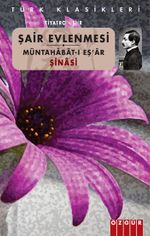 Şair Evlenmesi / Müntahabat-ı Eş'ar