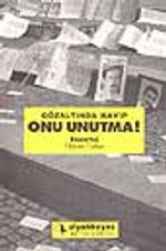 Gözaltında Kayıplar Onu Unutma