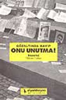 Gözaltında Kayıplar Onu Unutma