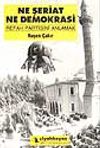 Ne Şeriat, Ne Demokrasi