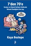 7'den 70'e Kariyer ve Kişisel Gelişim Hakkında Bilmek İstediğiniz Her Şey & Ben B&uuml;y&uuml;y&uuml;nce N&rsquo;olucam