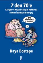 7'den 70'e Kariyer ve Kişisel Gelişim Hakkında Bilmek İstediğiniz Her Şey & Ben Büyüyünce N'olucam