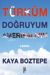 T&uuml;rk&uuml;m Doğruyum Amerikalıyım