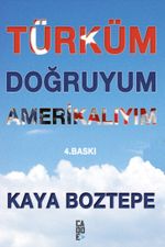 Türküm Doğruyum Amerikalıyım
