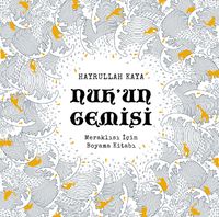 Nuh'un Gemisi & Her Yaş İçin Boyama Kitabı