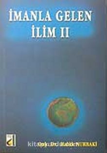 İmanla Gelen İlim 2 - Dr. Haluk Nurbaki