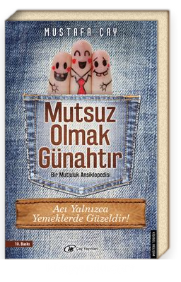 Mutsuz Olmak Günahtır