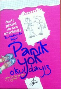 Bu Kadarı da Fazla /  Panik Yok Okuldayız