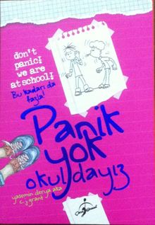 Bu Kadarı da Fazla /  Panik Yok Okuldayız