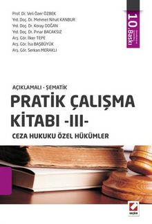Pratik Çalışma Kitabı - III, Ceza Hukuku Özel Hükümler