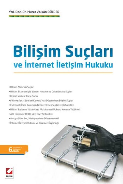 Bilişim Suçları ve İnternet İletişim Hukuku (Murat Volkan Dülger