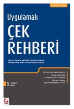 Uygulamalı Çek Rehberi & Yargıtay Kararları Eşiğinde Kambiyo Takip Hakkı ve Ceza Hukuku Yönüyle