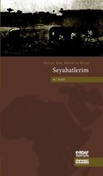Seyahatlerim & Suriye, Irak, Necid ve Hicaz 