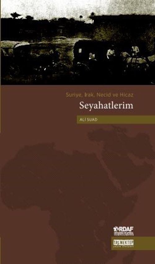 Seyahatlerim & Suriye, Irak, Necid ve Hicaz 