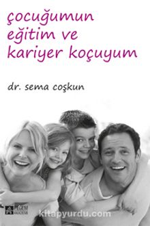 Çocuğumun Eğitim ve Kariyer Koçuyum - Sema Coşkun
