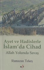 Ayet ve Hadislerle İslam'da Cihad & Allah Yolunda Savaş