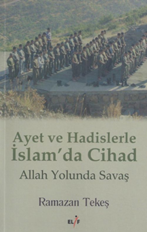Ayet ve Hadislerle İslam'da Cihad & Allah Yolunda Savaş