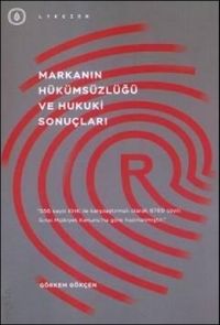 Markanın Hükümsüzlüğü ve Hukuki Sonuçları