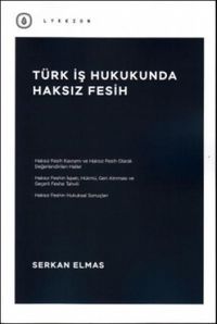 Türk İş Hukukunda Haksız Fesih