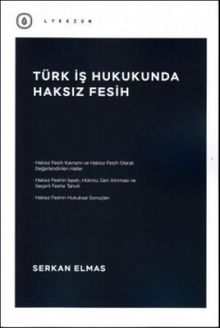 Türk İş Hukukunda Haksız Fesih