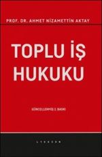 Toplu İş Hukuku