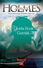 Gloria Scott Gemisi / Sherlock Holmes 