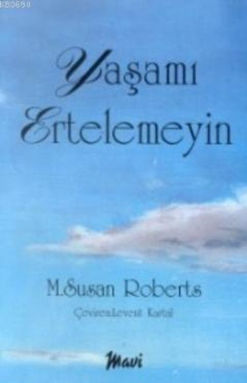 Yaşamı Ertelemeyin
