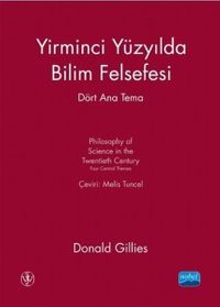 Yirminci Yüzyılda Bilim Felsefesi & Dört Ana Tema