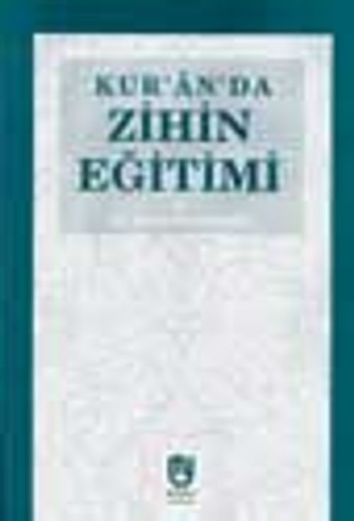 Kur'an'da Zihin Eğitimi (1.hamur)