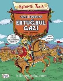 Gizli Kurucu Ertuğrul Gazi - Metin Özdamarlar
